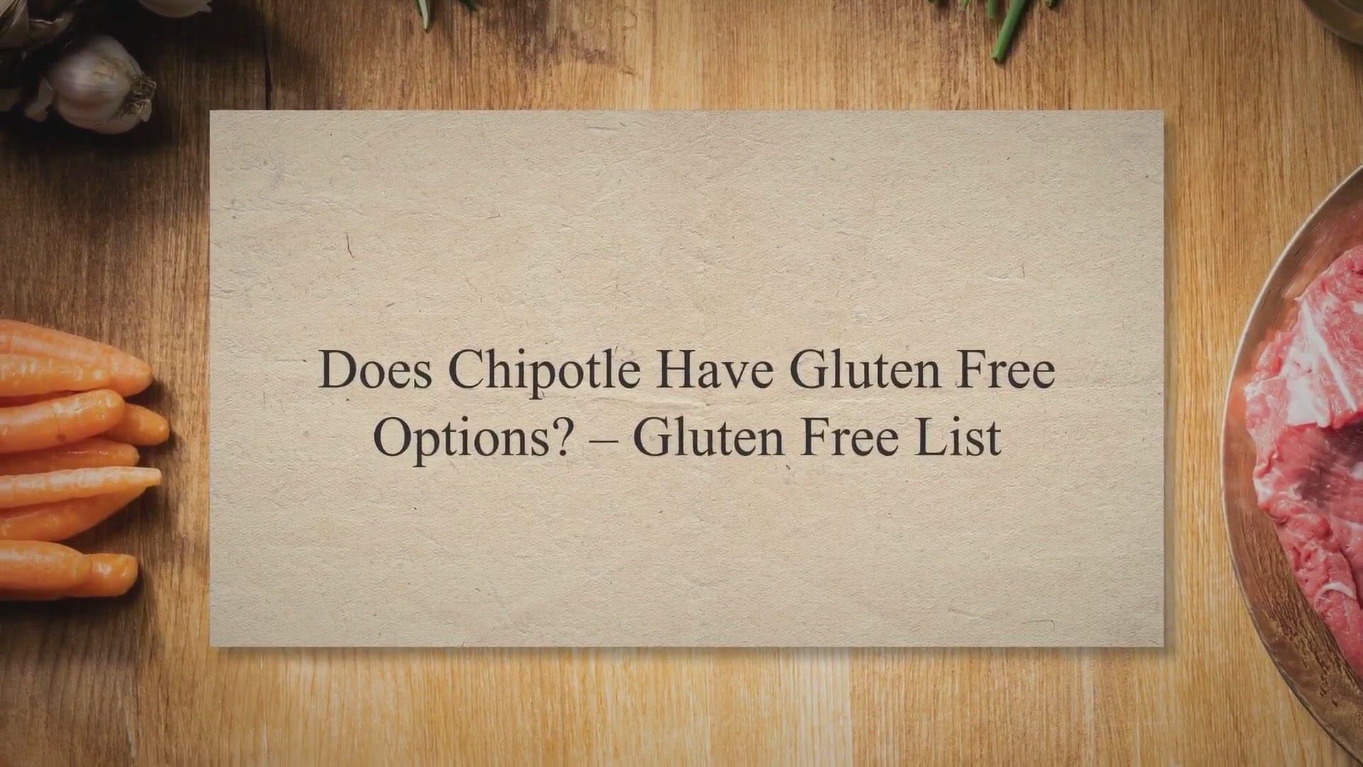 'Video thumbnail for Does Chipotle Have Gluten Free Options? – Gluten Free List'