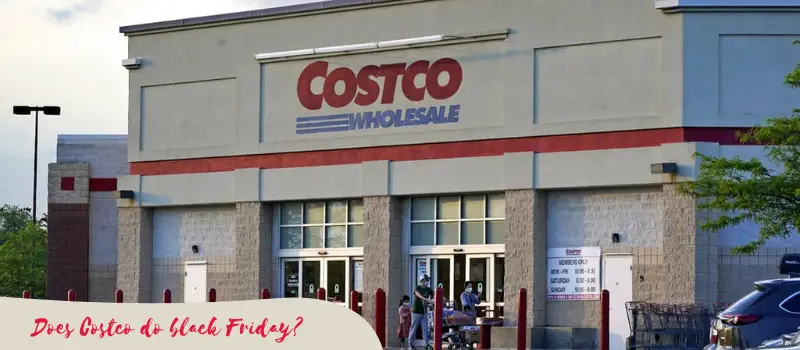 Does Costco do black Friday?