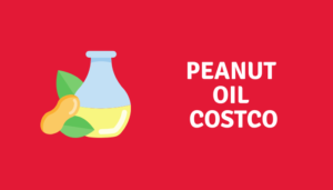 Does Costco have Peanut Oil?