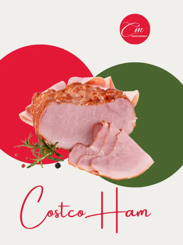 Costco Ham – Nutritional Fact & Prices
