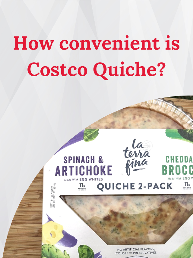 How convenient is Costco Quiche?