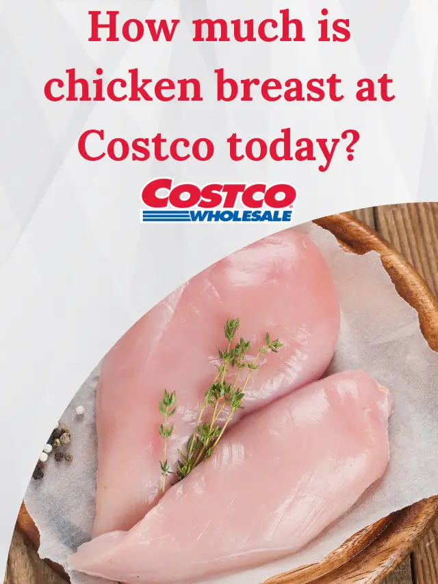 How much is chicken breast at Costco today? | Good Quality Chicken